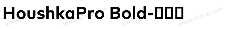 HoushkaPro Bold字体转换